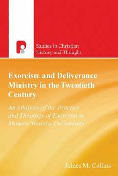 Exorcism And Deliverance In 20th Century - Collins, James M