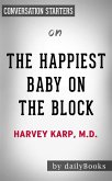 The Happiest Baby on the Block: by Harvey Neil Karp​​​​​​​   Conversation Starters (eBook, ePUB)