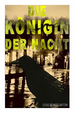 Die Königin der Nacht: Kriminalroman - Weinert-Wilton, Louis