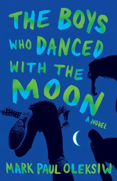 The Boys Who Danced With The Moon - Oleksiw, Mark Paul