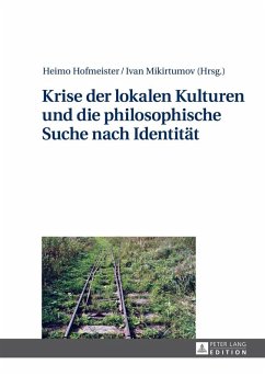 Krise der lokalen Kulturen und die philosophische Suche nach Identitaet (eBook, ePUB)