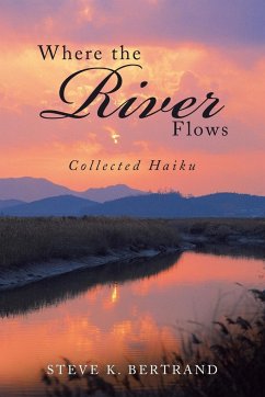 Where the River Flows - Bertrand, Steve K.