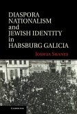 Diaspora Nationalism and Jewish Identity in Habsburg Galicia (eBook, ePUB)