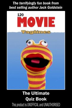 120 Movie Taglines - The Ultimate Quiz Book (eBook, ePUB) - Goldstein, Jack