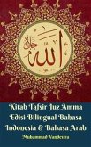 Kitab Tafsir Juz Amma Edisi Bilingual Bahasa Indonesia & Bahasa Arab (eBook, ePUB)