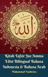 Kitab Tafsir Juz Amma Edisi Bilingual Bahasa Indonesia & Bahasa Arab (eBook, ePUB) - Abu Hafizhah, Muhammad; Muhammad Nashiruddin Al-Albani, Syaikh; Vandestra, Muhammad