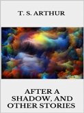 After a Shadow, and other stories (eBook, ePUB)