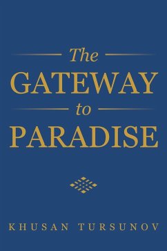 The Gateway to Paradise - Tursunov, Khusan