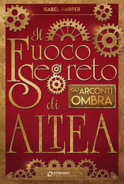 Il Fuoco Segreto di Altea; Gli Arconti Ombra (eBook, ePUB) - Harper, Isabel