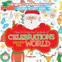 Children Activity Books. How to Draw the Symbols of Celebrations around the World. Bonus Pages Include Coloring and Color by Number Xmas Edition. Merry Activity Book for Kids of All Ages - Speedy Kids