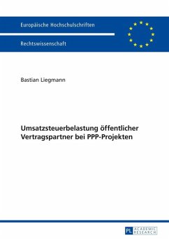 Umsatzsteuerbelastung oeffentlicher Vertragspartner bei PPP-Projekten (eBook, ePUB) - Bastian Liegmann, Liegmann