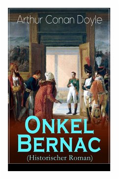 Onkel Bernac (Historischer Roman) - Doyle, Arthur Conan; Eltz, Victor