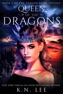 Queen of the Dragons (Dragon Born Saga, #3) (eBook, ePUB) - Lee, K. N.