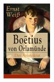 Boëtius von Orlamünde: Der Aristokrat: Entwicklungsroman