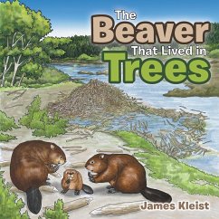 The Beaver That Lived in Trees - Kleist, James