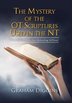 The Mystery of the Ot Scriptures Used in the Nt - Diggins, Graham