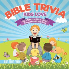 Bible Trivia Kids Love   Old Testament for Children Edition 2   Children & Teens Christian Books - One True Faith