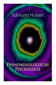 Phänomenologische Psychologie: Klassiker der Phänomenologie - Husserl, Edmund