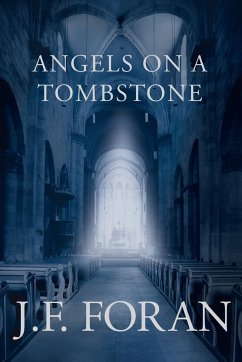 Angels on a Tombstone - Foran, J. F.