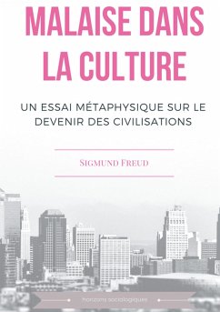 Malaise dans la culture - Freud, Sigmund