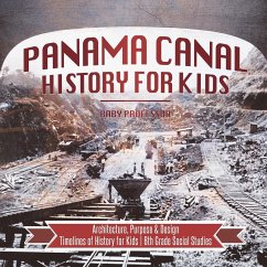 Panama Canal History for Kids - Architecture, Purpose & Design   Timelines of History for Kids   6th Grade Social Studies - Baby