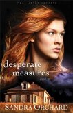 Desperate Measures (Port Aster Secrets Book #3) (eBook, ePUB) Desperate Measures (Port Aster Secrets Book #3) (eBook, ePUB)