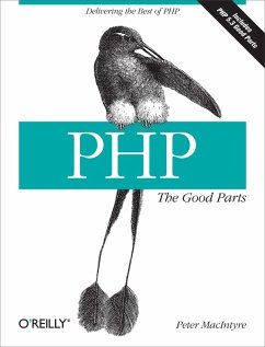 PHP: The Good Parts (eBook, ePUB) - Macintyre, Peter