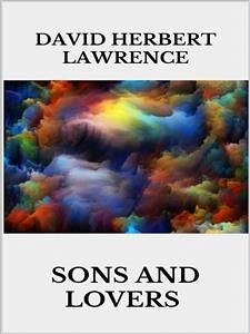 Sons and Lovers (eBook, ePUB) - Herbert Lawrence, David
