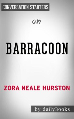 Barracoon: by Zora Neale-Hurston   Conversation Starters (eBook, ePUB) - Books, Daily
