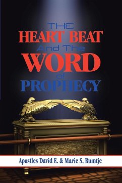 The Heart Beat and the Word of Prophecy - E., Apostles David; Bumtje, Marie S.