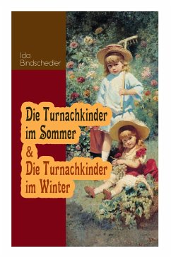 Die Turnachkinder im Sommer & Die Turnachkinder im Winter - Bindschedler, Ida