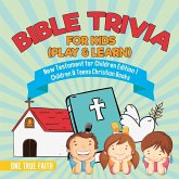 Bible Trivia for Kids (Play & Learn)   New Testament for Children Edition 1   Children & Teens Christian Books