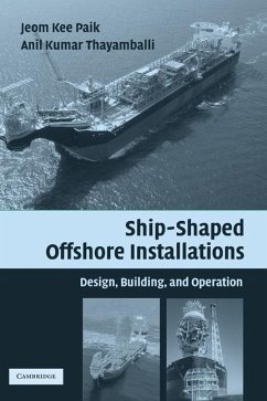 Ship-Shaped Offshore Installations (eBook, ePUB) - Paik, Jeom Kee