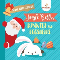 Xmas Activity Book. Jingle Bells, Bunnies and Eggshells. Easter and Christmas Activity Book. Religious Engagement with Logic Benefits. Coloring, Color by Number and Dot to Dot - Jupiter Kids