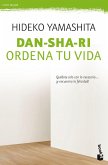 Dan-sha-ri : ordena tu vida : quédate solo con lo necesario-- ¡y encuentra la felicidad!