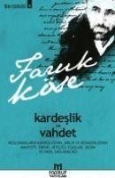 Kardeslik ve Vahdet - Köse, Faruk