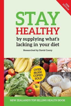 Stay Healthy by supplying what's missing in your diet (10th Edition) - Coory, David