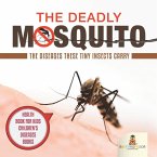 The Deadly Mosquito The Deadly Mosquito