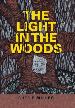 The Light in the Woods - Miller, Cherie