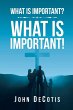What Is Important? What Is Important! - Bild 1