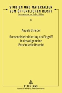 Rassendiskriminierung als Eingriff in das allgemeine Persoenlichkeitsrecht (eBook, PDF) - Streibel, Angela