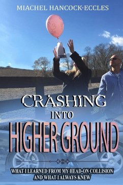 Crashing Into Higher Ground - Hancock-Eccles, Miachel