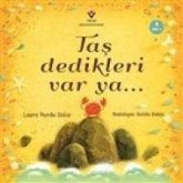 Tas Dedikleri Var Ya... Tas Dedikleri Var Ya...