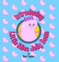 Introducing Little Miss Jelly Bean - Taylor, Dan