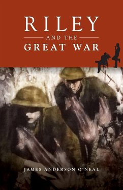 Riley and the Great War - O'Neal, James Anderson