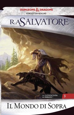 Salvatore, R: Mondo di sopra. La leggenda di Drizzt - Salvatore, R. A.