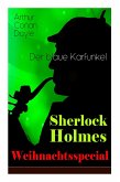Sherlock Holmes Weihnachtsspecial - Der blaue Karfunkel: Mit &quote;Eine Studie in Scharlachrot&quote; - Der erste Auftritt von Sherlock Holmes und die Geschichte
