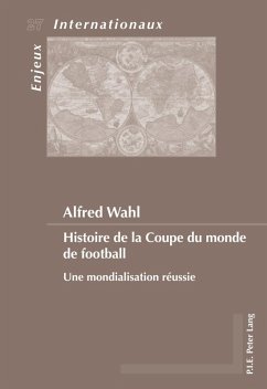 Histoire de la Coupe du monde de football (eBook, PDF) - Wahl, Alfred