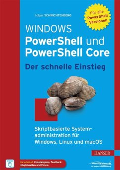 Windows PowerShell und PowerShell Core - Der schnelle Einstieg (eBook, PDF) - Schwichtenberg, Holger