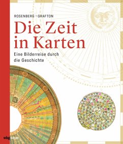 Die Zeit in Karten (eBook, ePUB) - Grafton, Anthony; Rosenberg, Daniel